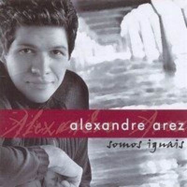 CD Alexandre Arez - Somos Iguais