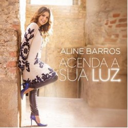 CD Aline Barros - Acenda A Sua Luz
