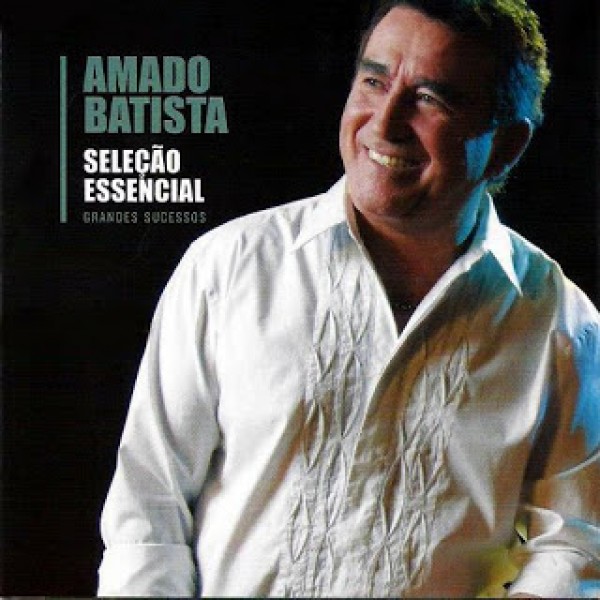 CD Amado Batista - Seleção Essencial (ePack)