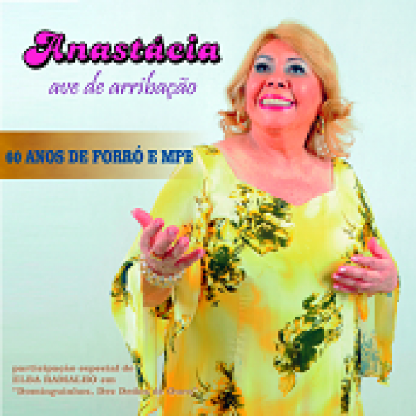 CD Anastácia - 60 Anos De Forró E MPB