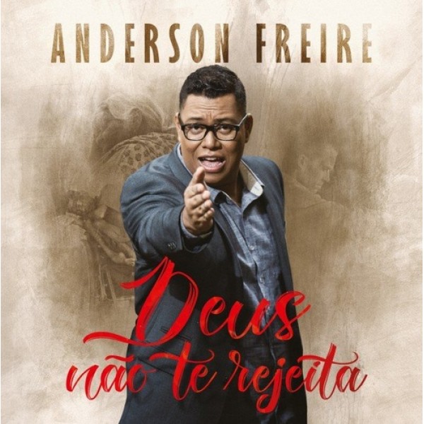 CD Anderson Freire - Deus Não Te Rejeita