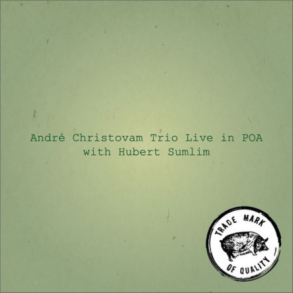 CD André Christovam Trio - Live In POA With Hubert Sumlim (Digipack)
