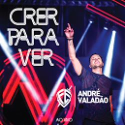 CD André Valadão - Crer para Ver Ao Vivo