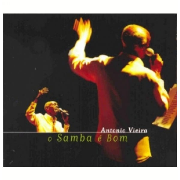 CD Antonio Vieira - O Samba É Bom (Digipack)
