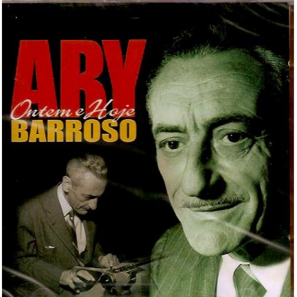 CD Ary Barroso - Ontem e Hoje (DUPLO)