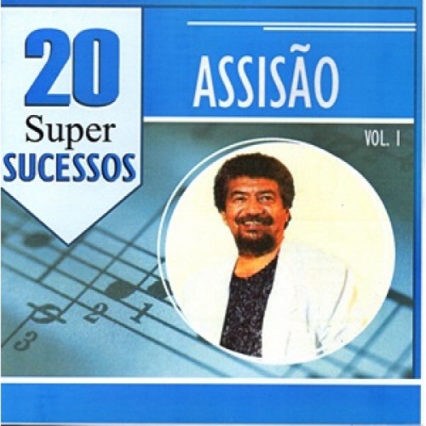 CD Assisão - 20 Super Sucessos Vol. 1