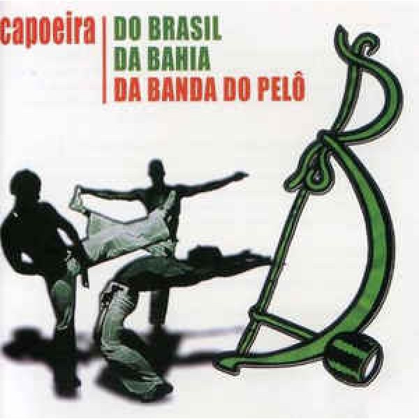 CD Banda do Pelô - Capoeira - Do Brasil - Da Bahia