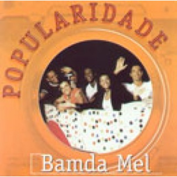 CD Banda Mel - Popularidade