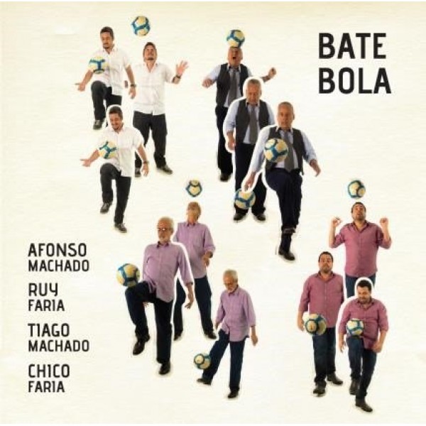 CD Afonso Machado/Ruy Faria/Tiago Machado/Chico Faria - Bate Bola