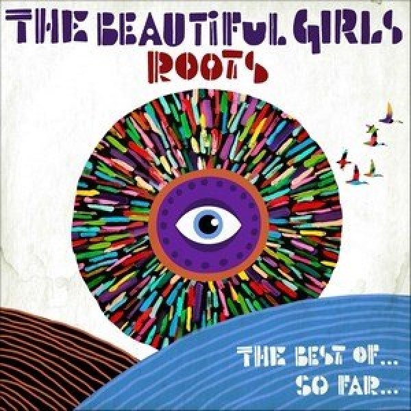 CD The Beautiful Girls - Roots: The Best... So Far...