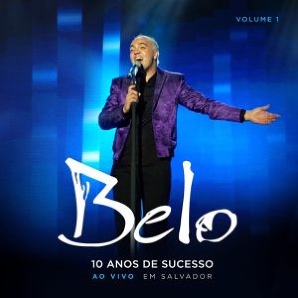 CD Belo - 10 Anos de Sucesso Vol. 1