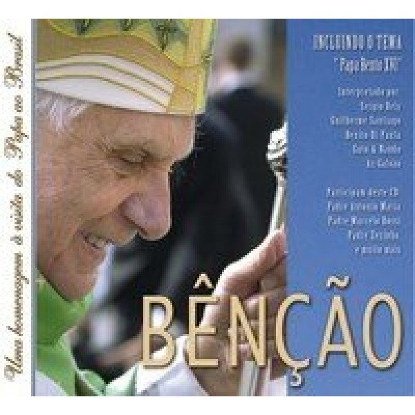 CD Bênção - Uma Homenagem À Visita do Papa ao Brasil