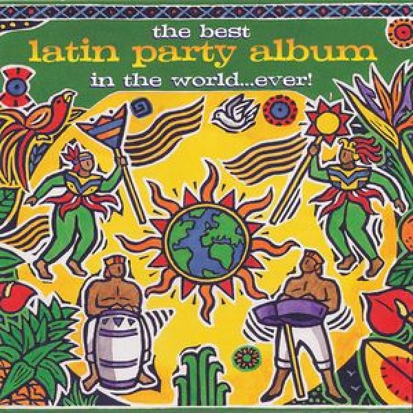 CD The Best Latin Party Album In The World... Ever! (IMPORTADO)
