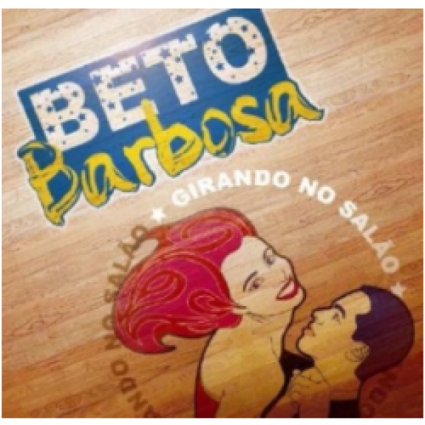CD Beto Barbosa - Girando No Salão