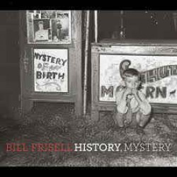CD Bill Frisell - History Mystery (DUPLO - Digipack)