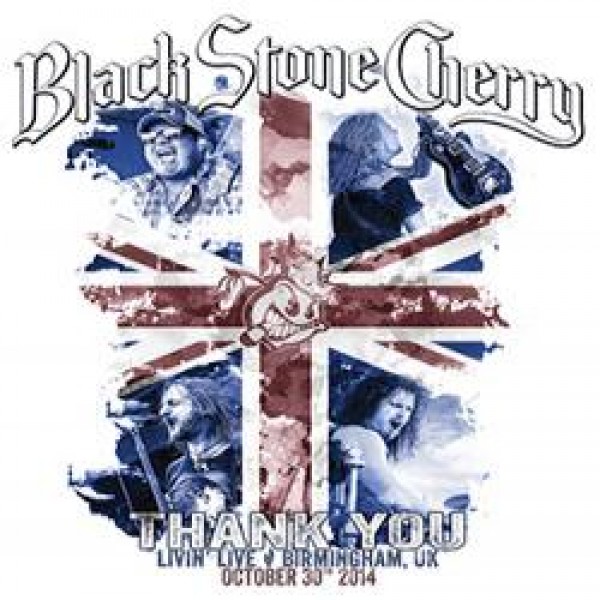 CD + DVD Black Stone Cherry - Thank You: Livin' Live