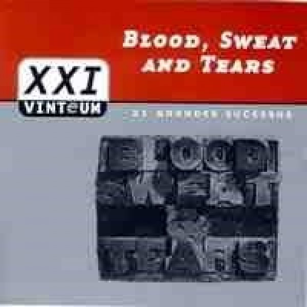 CD Blood, Sweat And Tears - XXI: 21 Grandes Sucessos (DUPLO)
