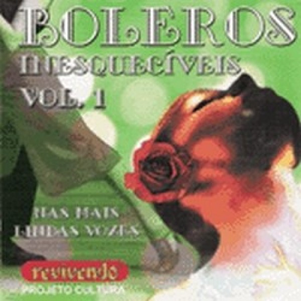 CD Boleros Inesquecíveis Nas Mais Lindas Vozes - Vol. 1