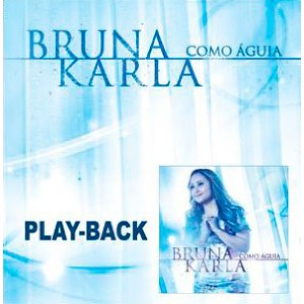 CD Bruna Karla - Como Águia (Playback)