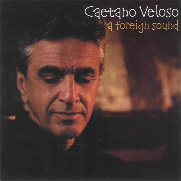 CD Caetano Veloso - A Foreign Sound