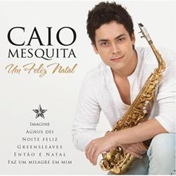 CD Caio Mesquita - Um Feliz Natal