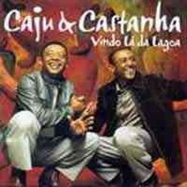 CD Caju e Castanha - Vindo Lá Da Lagoa