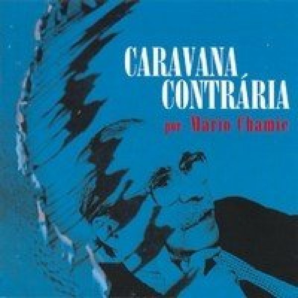 CD Caravana Contraria Por Mario Chamie