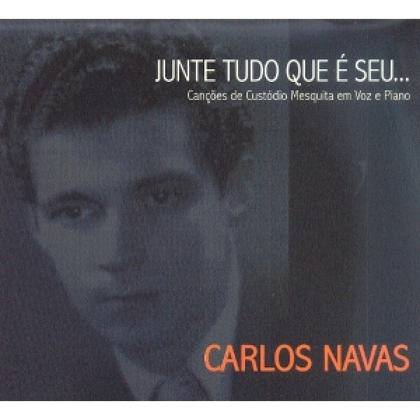 CD Carlos Navas - Junte Tudo Que É Seu... (Digipack)