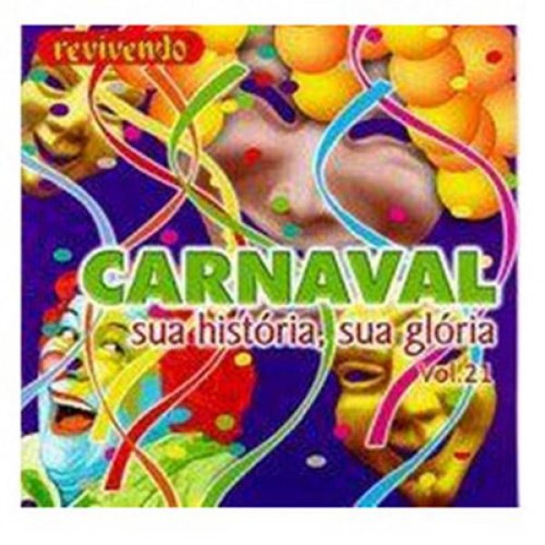 CD Carnaval - Sua História, Sua Glória Vol. 21