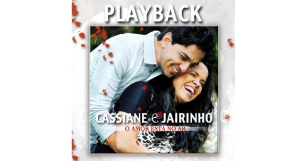 CD Cassiane e Jairinho - O Amor Está No Ar (Playback)