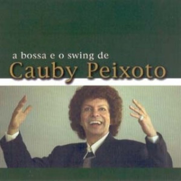 CD Cauby Peixoto - A Bossa E O Swing de