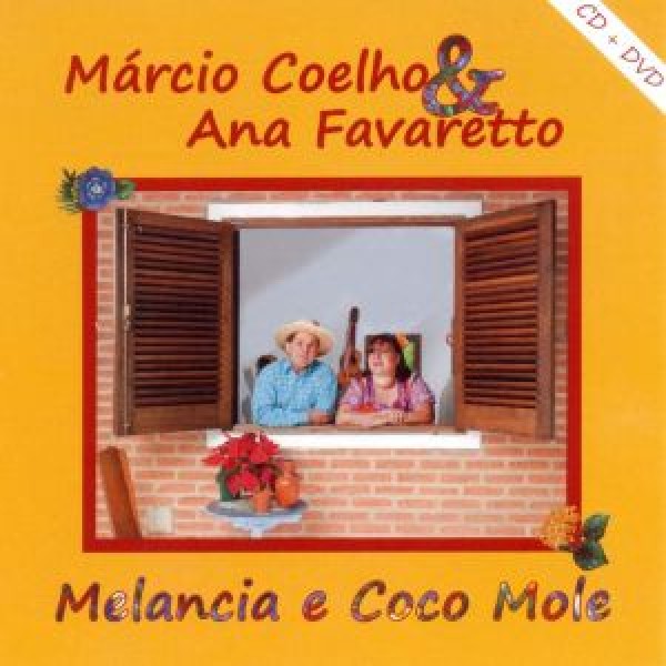 CD + DVD Márcio Coelho & Ana Favaretto - Melancia E Coco Mole