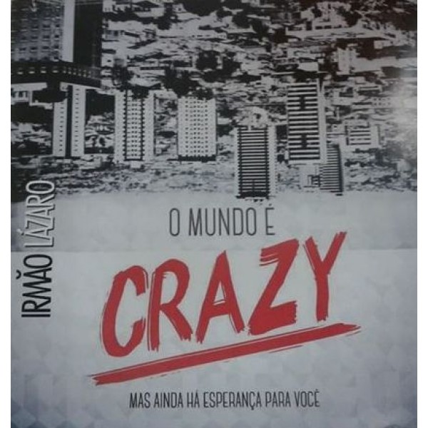 CD Irmão Lázaro - O Mundo é Crazy Mas Ainda Há Esperança Pra Você