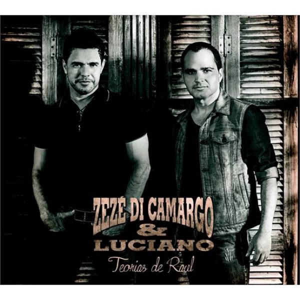 CD Zezé Di Camargo e Luciano - Teorias de Raul