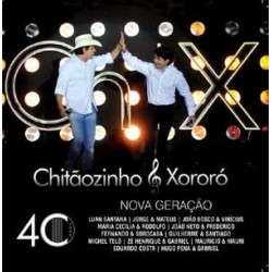 CD Chitãozinho e Xororó - 40 Anos Nova Geração