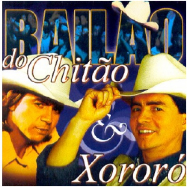 CD Chitãozinho e Xororó - Bailão do Chitão