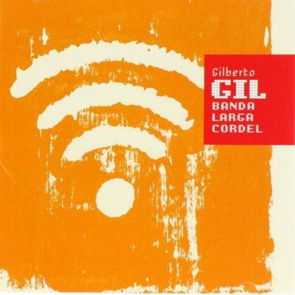 CD Gilberto Gil - Banda Larga Cordel
