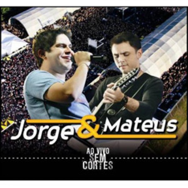 CD Jorge e Mateus - Ao Vivo Sem Cortes