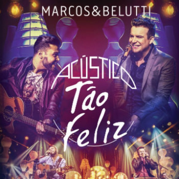 CD Marcos & Belutti - Acústico Tão Feliz