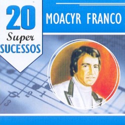 CD Moacyr Franco - 20 Super Sucessos