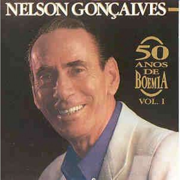 CD Nelson Gonçalves - 50 Anos de Boêmia - Vol. I