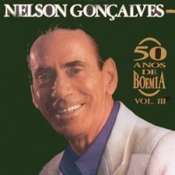 CD Nelson Gonçalves - 50 Anos de Boêmia - Vol. III