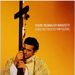 CD Padre Reginaldo Manzotti - Creio no Deus do Impossível