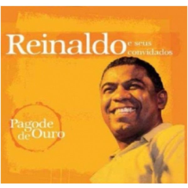 CD Reinaldo e Seus Convidados - Pagode de Ouro