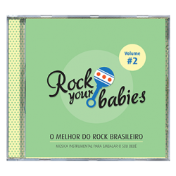 CD Rock Your Babies - O Melhor do Rock Brasileiro Vol. 2