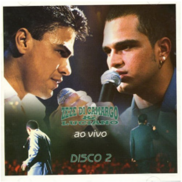 CD Zezé Di Camargo e Luciano - Ao Vivo Vol.02