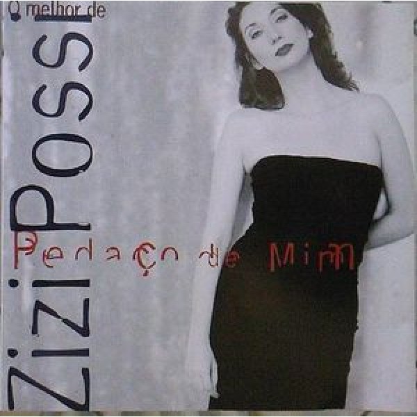 CD Zizi Possi - Pedaço de Mim - O Melhor de Mim
