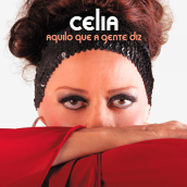 CD Celia - Aquilo Que A Gente Diz