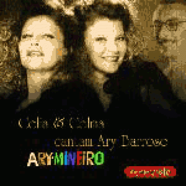 CD Celia e Celma - Cantam Ary Barroso: Ary-Mineiro 