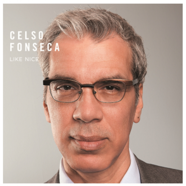 CD Celso Fonseca - Like Nice